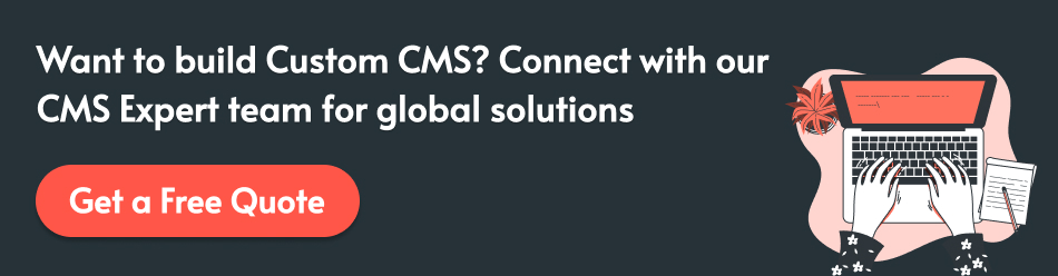 5 Reasons to Build a Custom CMS for your business