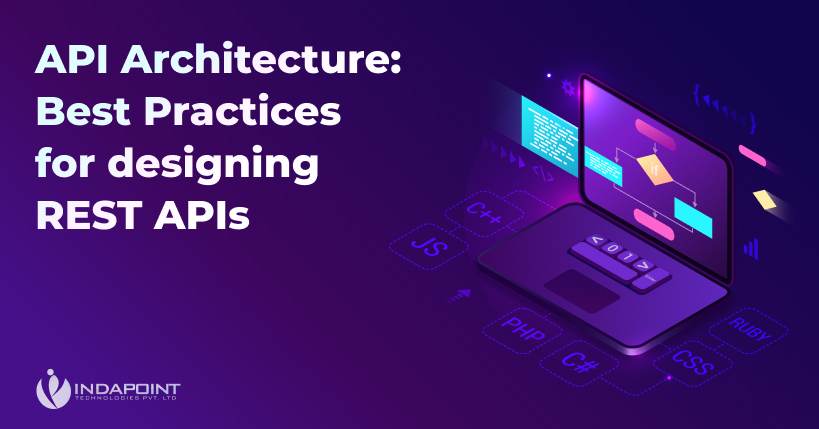 API Architecture &#8211; Best Practices for designing REST APIs