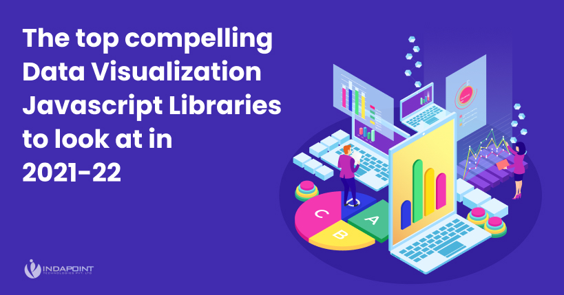 The top compelling data visualization javascript libraries to look at in 2021-22