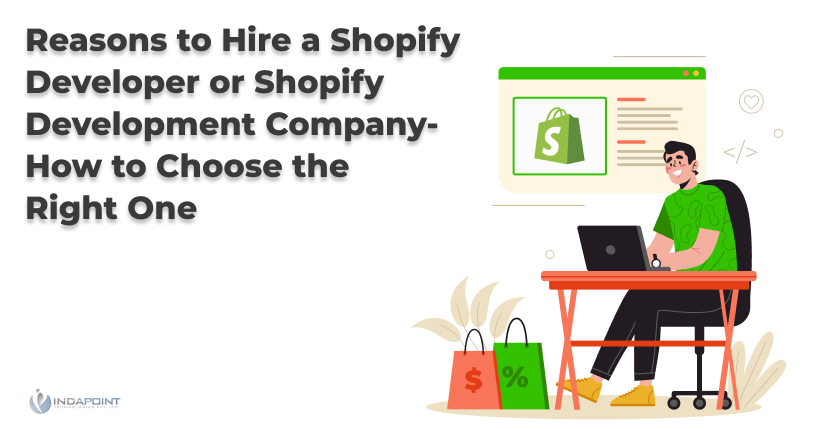 Reasons-to-Hire-a-Shopify-Developer-or-Shopify-Development-Company-How-to-Choose-the-Right-One (1)
