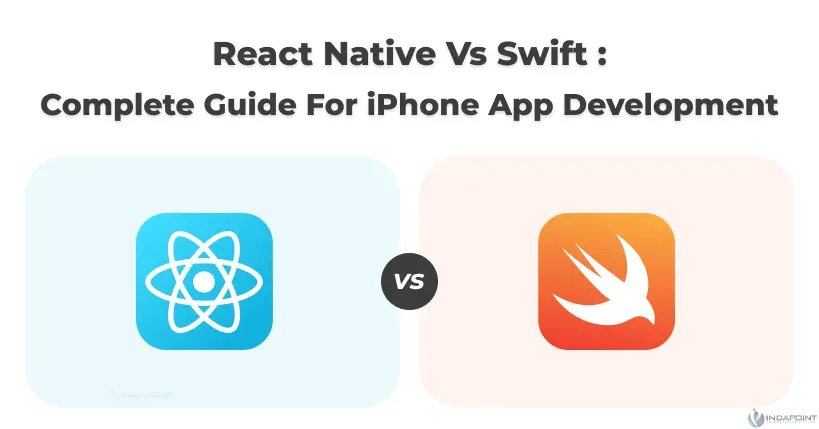 React Native Vs Swift Complete Guide For iPhone App Development