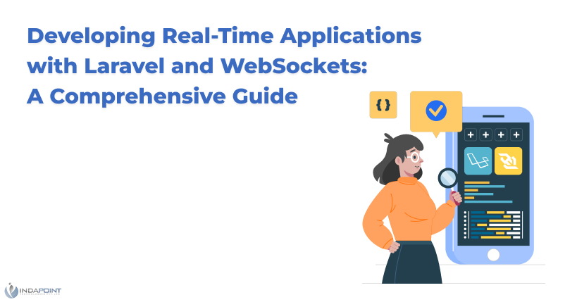 Developing Real Time Applications with Laravel and WebSockets A Comprehensive Guide